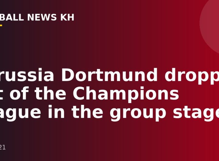 Borussia Dortmund dropped out of the Champions League in the group stage