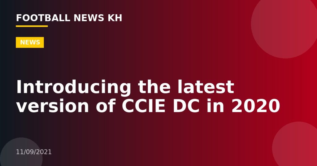 Introducing the latest version of CCIE DC in 2020