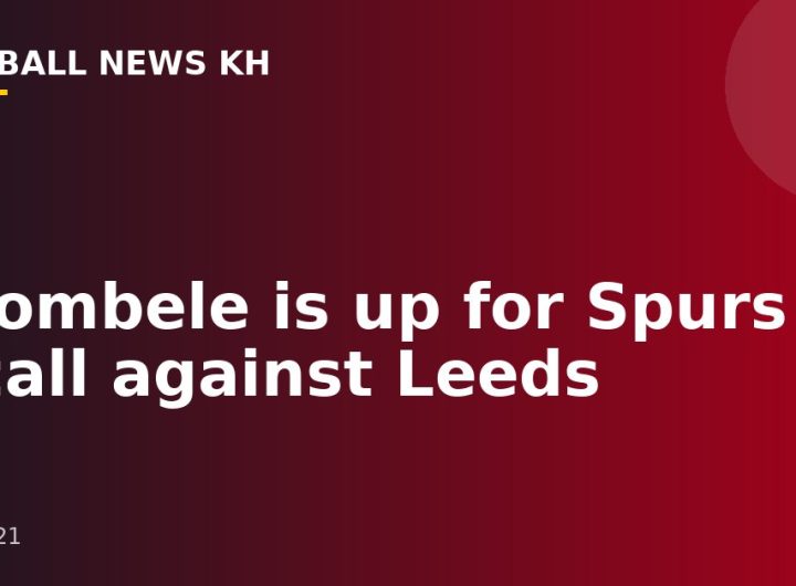 Ndombele is up for Spurs recall against Leeds