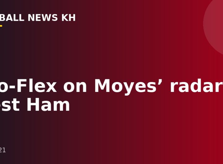 Oko-Flex on Moyes’ radar in West Ham