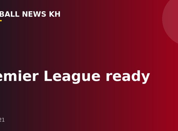 Premier League ready