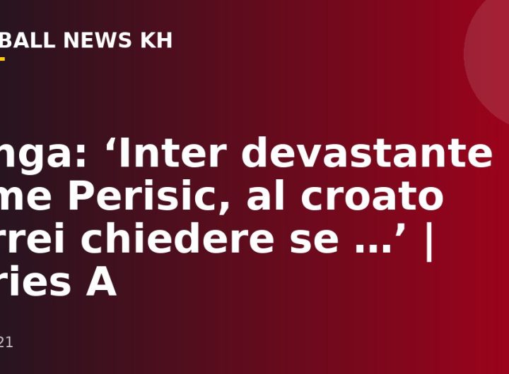 Zenga: ‘Inter devastante come Perisic, al croato vorrei chiedere se …’ |  Series A